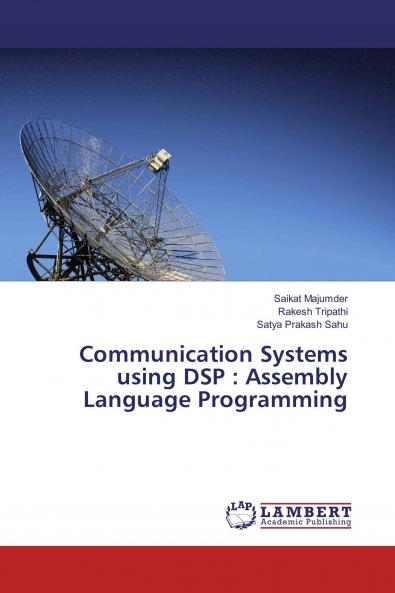 Communication Systems using DSP : Assembly Language Programming