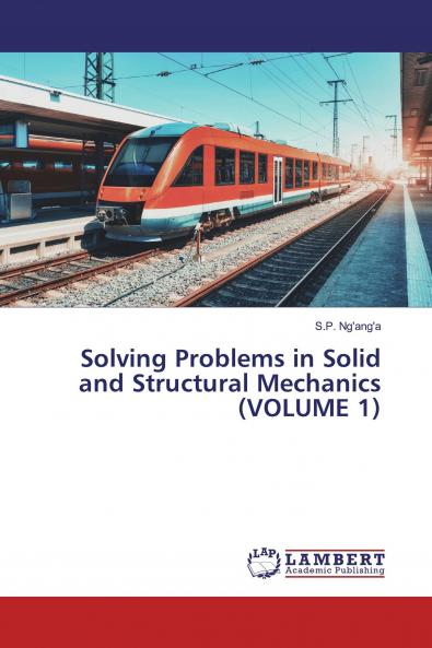 Solving Problems in Solid and Structural Mechanics (VOLUME 1)