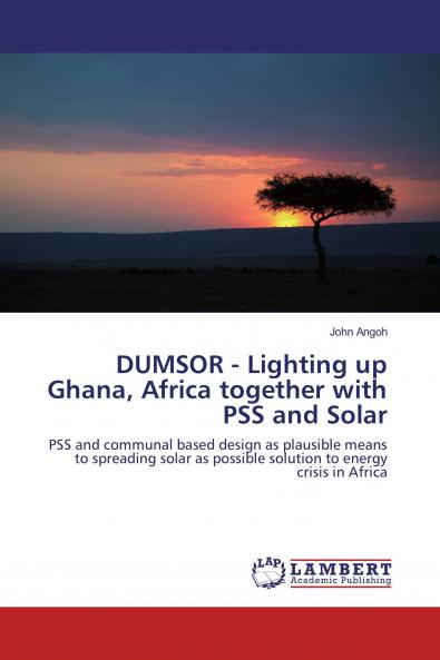 DUMSOR - Lighting up Ghana Africa together with PSS and Solar