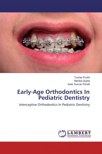 Early-Age Orthodontics In Pediatric Dentistry