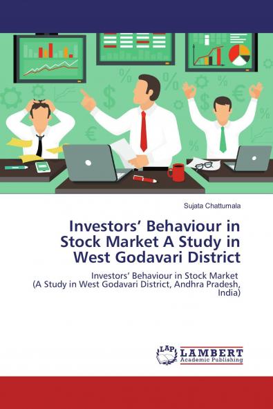 Investors��� Behaviour in Stock Market A Study in West Godavari District