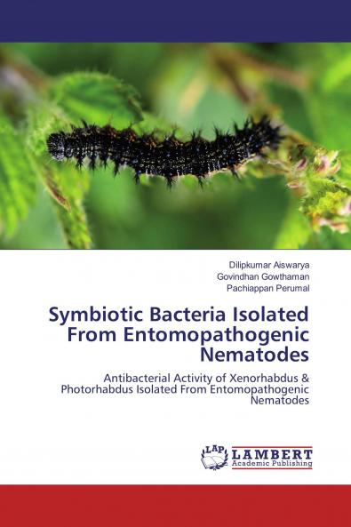 Symbiotic Bacteria Isolated From Entomopathogenic Nematodes