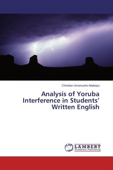 Analysis of Yoruba Interference in Students��� Written English