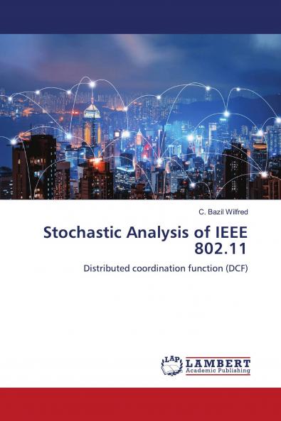 Stochastic Analysis of IEEE 802.11