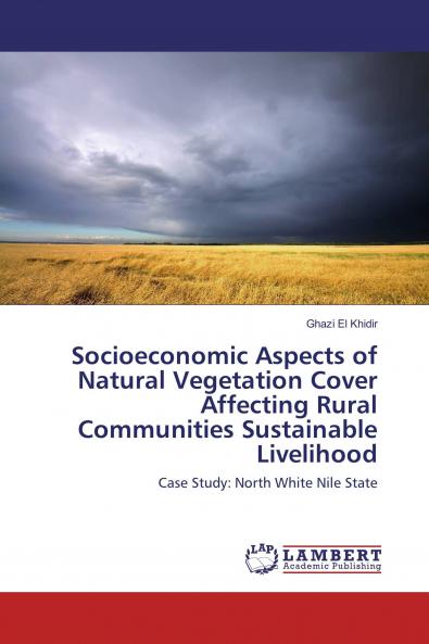 Socioeconomic Aspects of Natural Vegetation Cover Affecting Rural Communities Sustainable Livelihood