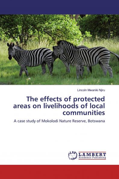 The effects of protected areas on livelihoods of local communities