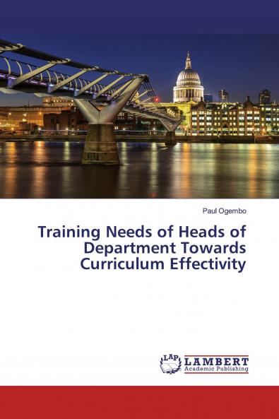 Training Needs of Heads of Department Towards Curriculum Effectivity