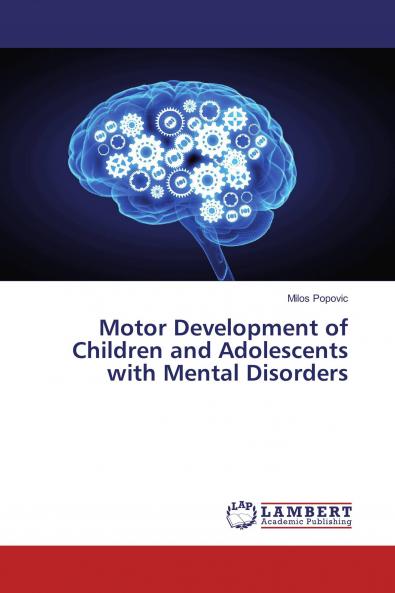 Motor Development of Children and Adolescents with Mental Disorders