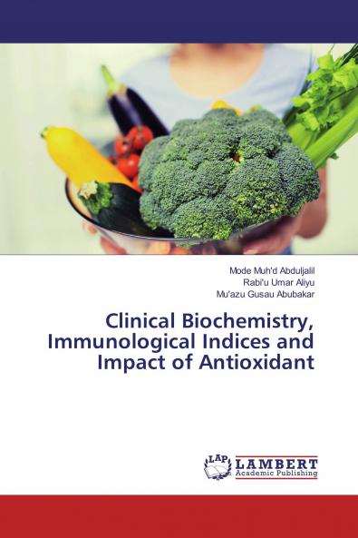 Clinical Biochemistry Immunological Indices and Impact of Antioxidant