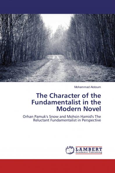 The Character of the Fundamentalist in the Modern Novel