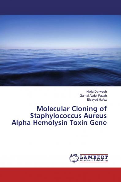 Molecular Cloning of Staphylococcus Aureus Alpha Hemolysin Toxin Gene