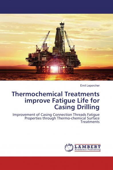 Thermochemical Treatments improve Fatigue Life for Casing Drilling