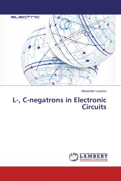 L- C-negatrons in Electronic Circuits