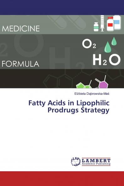 Fatty Acids in Lipophilic Prodrugs Strategy