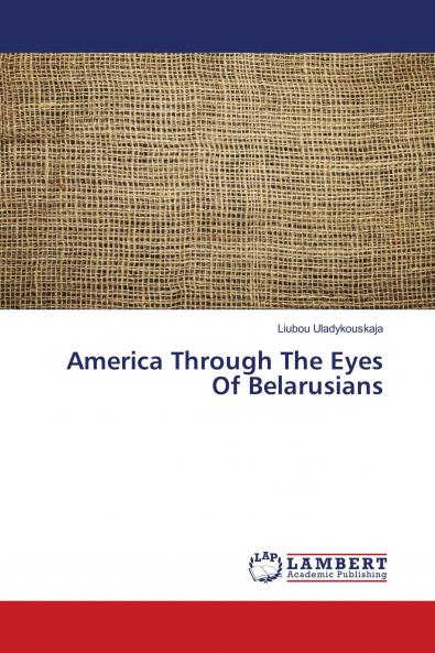 America Through The Eyes Of Belarusians