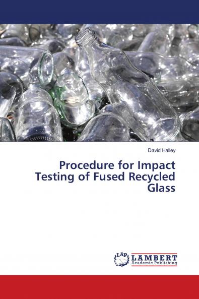 Procedure for Impact Testing of Fused Recycled Glass