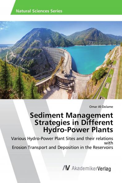 Sediment Management Strategies in Different Hydro-Power Plants