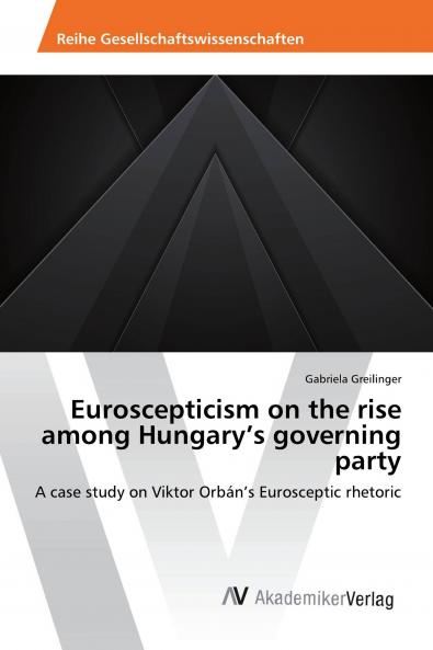 Euroscepticism on the rise among Hungary's governing party