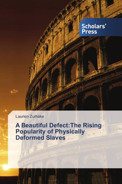 A Beautiful Defect:The Rising Popularity of Physically Deformed Slaves