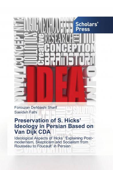 Preservation of S. Hicks��� Ideology in Persian Based on Van Dijk CDA