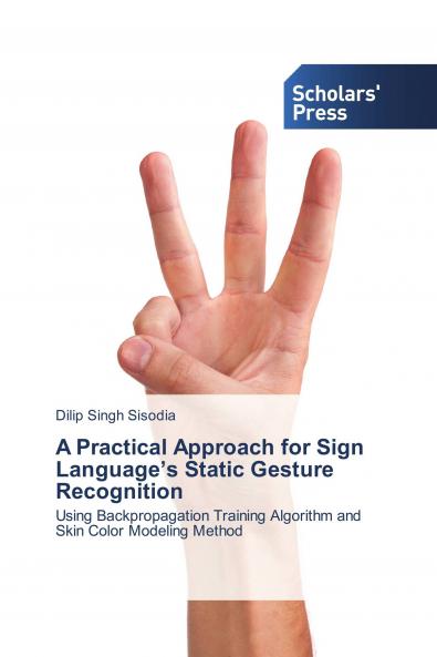A Practical Approach for Sign Language���s Static Gesture Recognition