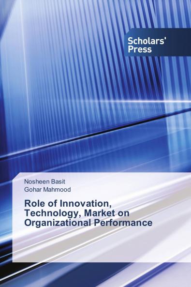 Role of Innovation Technology Market on Organizational Performance