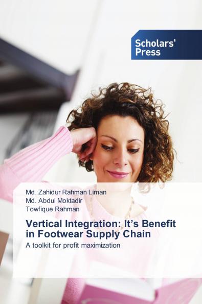 Vertical Integration: It���s Benefit in Footwear Supply Chain