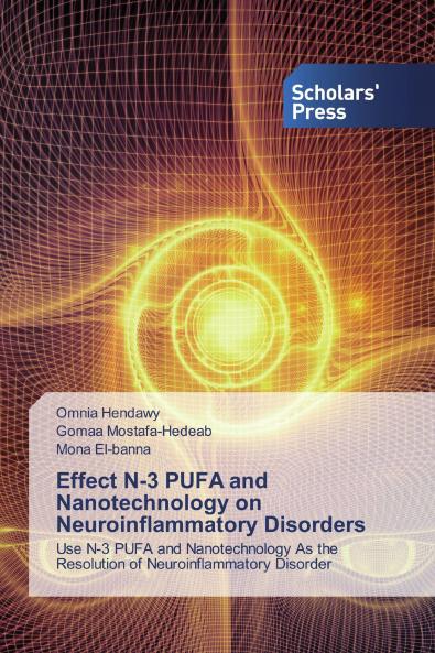 Effect N-3 PUFA and Nanotechnology on Neuroinflammatory Disorders