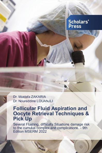 Follicular Fluid Aspiration and Oocyte Retrieval Techniques & Pick Up