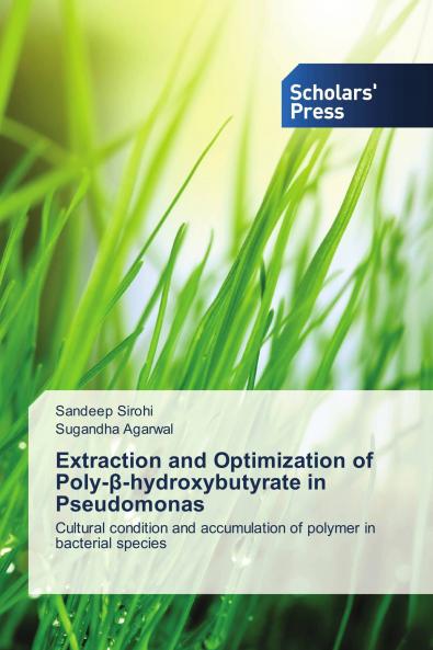Extraction and Optimization of Poly-��-hydroxybutyrate in Pseudomonas