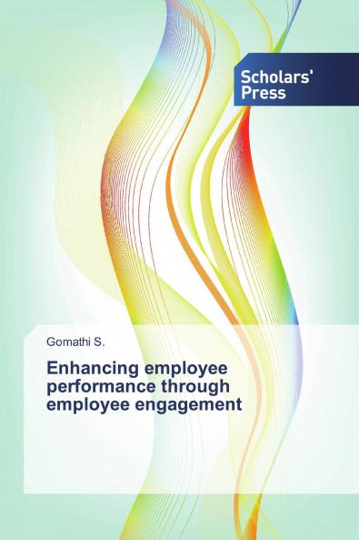 Enhancing employee performance through employee engagement