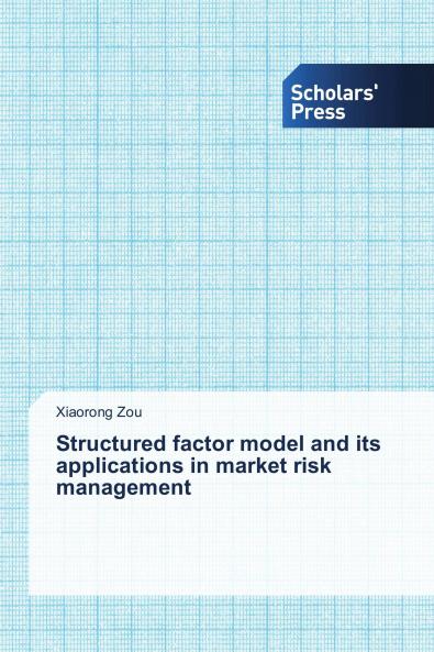 Structured factor model and its applications in market risk management
