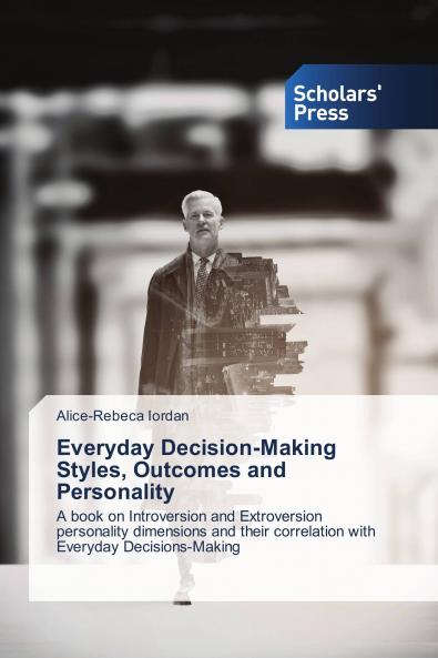 Everyday Decision-Making Styles Outcomes and Personality