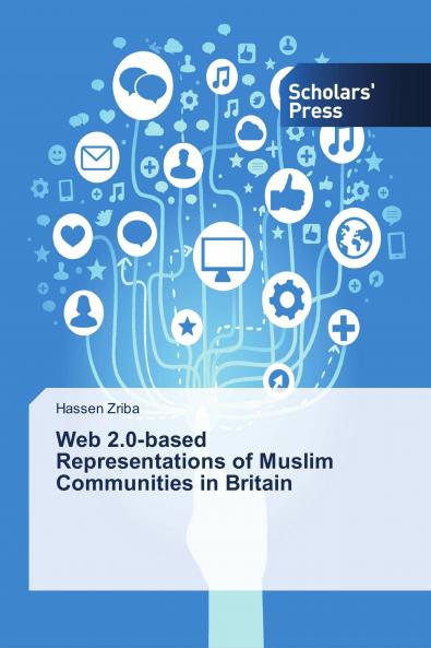 Web 2.0-based Representations of Muslim Communities in Britain