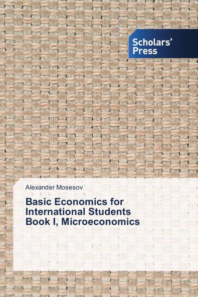 Basic Economics for International Students Book I Microeconomics