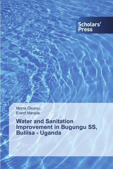 Water and Sanitation Improvement in Bugungu SS Buliisa - Uganda