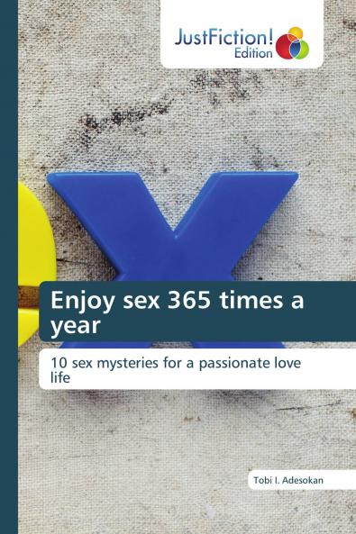 Enjoy sex 365 times a year
