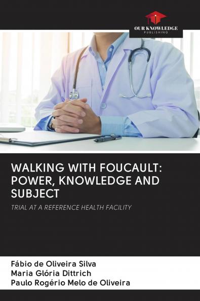 WALKING WITH FOUCAULT: POWER KNOWLEDGE AND SUBJECT