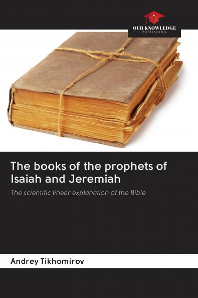 The books of the prophets of Isaiah and Jeremiah