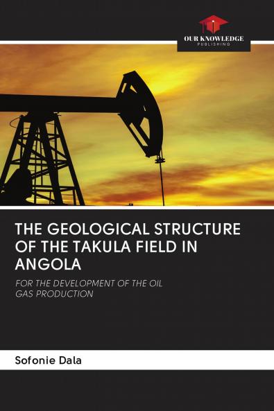 THE GEOLOGICAL STRUCTURE OF THE TAKULA FIELD IN ANGOLA