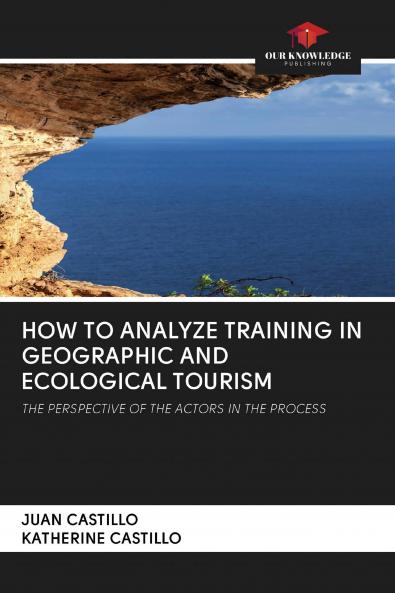 HOW TO ANALYZE TRAINING IN GEOGRAPHIC AND ECOLOGICAL TOURISM