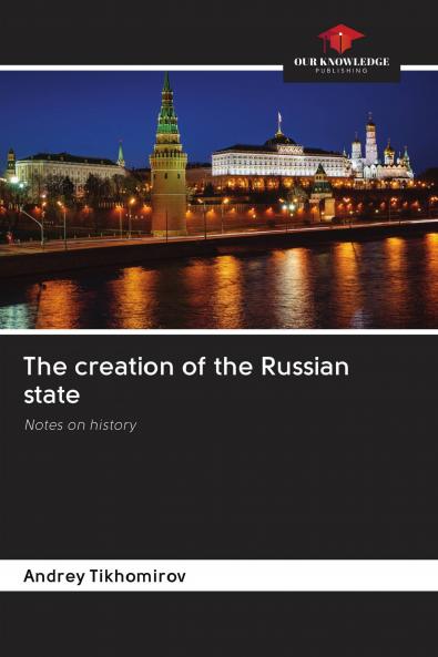 The creation of the Russian state