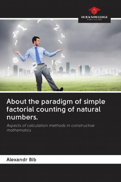 About the paradigm of simple factorial counting of natural numbers.