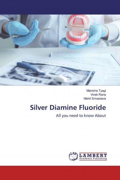 Silver Diamine Fluoride
