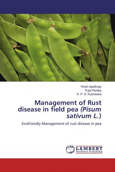 Management of Rust disease in field pea (Pisum sativum L.)