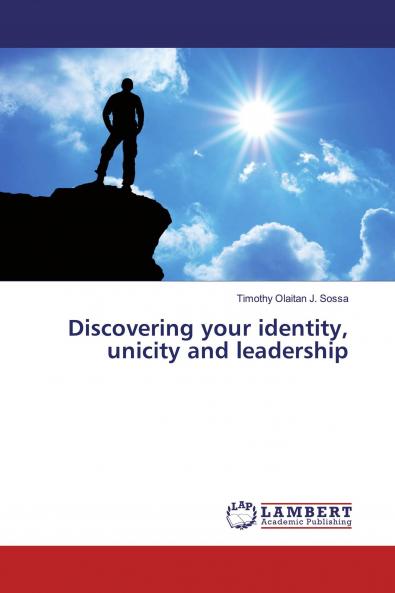 Discovering your identity unicity and leadership