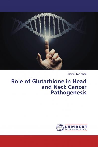 Role of Glutathione in Head and Neck Cancer Pathogenesis