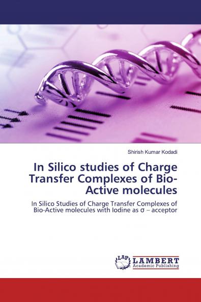 In Silico studies of Charge Transfer Complexes of Bio-Active molecules