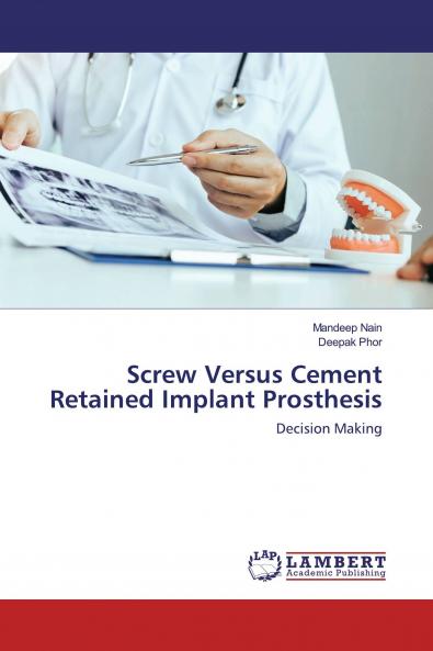 Screw Versus Cement Retained Implant Prosthesis