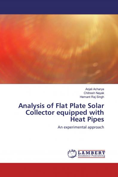 Analysis of Flat Plate Solar Collector equipped with Heat Pipes